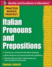 Practice Makes Perfect: Italian Pronouns and Prepositions