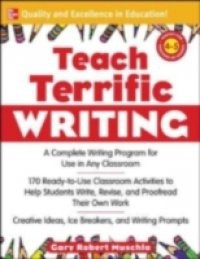 Teach Terrific Writing, Grades 4-5