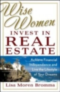 Wise Women Invest in Real Estate