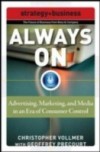 Always On: Advertising, Marketing, and Media in an Era of Consumer Control