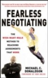 Fearless Negotiating: The Wish, Want, Walk Method to Reaching Solutions That Work