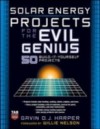 Solar Energy Projects for the Evil Genius