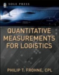 Quantitative Measurements for Logistics