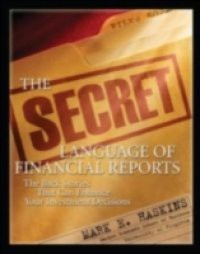 Secret Language of Financial Reports: The Back Stories That Can Enhance Your Investment Decisions