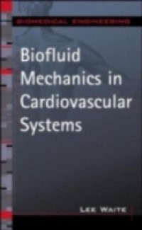 Biofluid Mechanics in Cardiovascular Systems