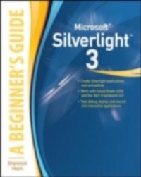 Microsoft Silverlight 3: A Beginner's Guide