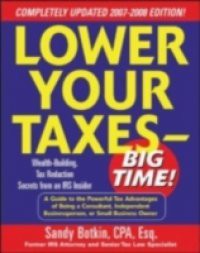 Lower Your Taxes – Big Time! 2007-2008 Edition
