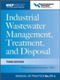 Industrial Wastewater Management, Treatment, and Disposal, 3e MOP FD-3