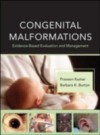Congenital Malformations: Evidence-Based Evaluation and Management