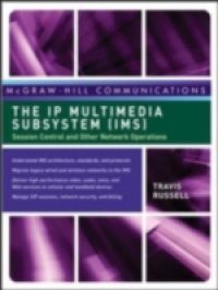 IP Multimedia Subsystem (IMS): Session Control and Other Network Operations