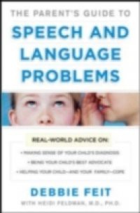 Parent s Guide to Speech and Language Problems