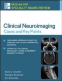 McGraw-Hill Specialty Board Review Clinical Neuroimaging: Cases and Key Points