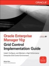 Oracle Enterprise Manager 10g Grid Control Implementation Guide