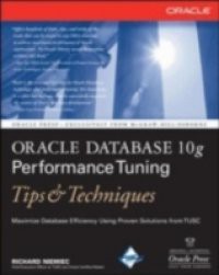 Oracle Database 10g Performance Tuning Tips & Techniques