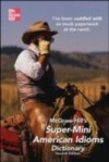 McGraw-Hill's Super-Mini American Idioms Dictionary, 2e