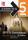 5 Steps to a 5 AP U.S. Government and Politics, 2008-2009 Edition