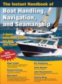 Instant Handbook of Boat Handling, Navigation, and Seamanship