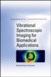 Vibrational Spectroscopic Imaging for Biomedical Applications