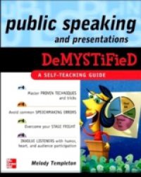 Public Speaking and Presentations Demystified