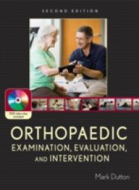 Orthopaedic Examination, Evaluation, and Intervention: Second Edition