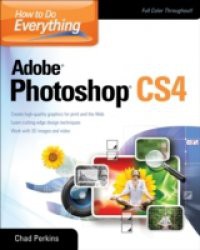 How to Do Everything Adobe Photoshop CS4