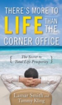 There's More to Life Than the Corner Office