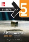 5 Steps to a 5 AP Physics B&C, 2010-2011 Edition
