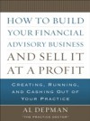 How to Build Your Financial Advisory Business and Sell It at a Profit