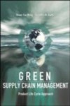 Green Supply Chain Management: Product Life Cycle Approach