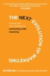 Next Evolution of Marketing: Connect with Your Customers by Marketing with Meaning