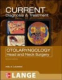 CURRENT Diagnosis & Treatment Otolaryngology–Head and Neck Surgery, Third Edition