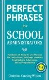 Perfect Phrases for School Administrators