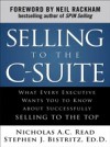 Selling to the C-Suite: What Every Executive Wants You to Know About Successfully Selling to the Top