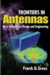 Frontiers in Antennas: Next Generation Design & Engineering
