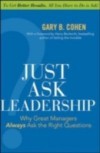 Just Ask Leadership: Why Great Managers Always Ask the Right Questions