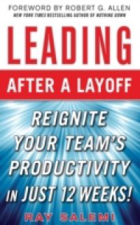 Leading After a Layoff: Reignite Your Team's Productivity Quickly