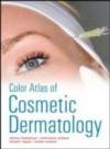 Color Atlas of Cosmetic Dermatology, Second Edition