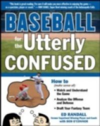 Baseball for the Utterly Confused