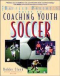 Baffled Parent's Guide to Coaching Youth Soccer