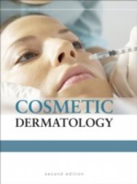 Cosmetic Dermatology: Principles and Practice, Second Edition