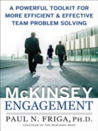 McKinsey Engagement: A Powerful Toolkit For More Efficient and Effective Team Problem Solving