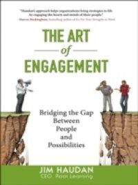 Art of Engagement: Bridging the Gap Between People and Possibilities