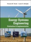 Energy Systems Engineering: Evaluation and Implementation