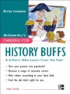 Careers for History Buffs and Others Who Learn from the Past, 3rd Ed.