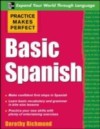 Practice Makes Perfect Basic Spanish