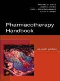 Pharmacotherapy Handbook, Seventh Edition