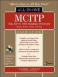 MCITP SQL Server 2005 Database Developer All-in-One Exam Guide (Exams 70-431, 70-441 & 70-442)