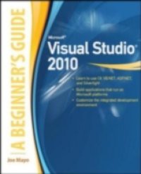 Microsoft Visual Studio 2010: A Beginner's Guide