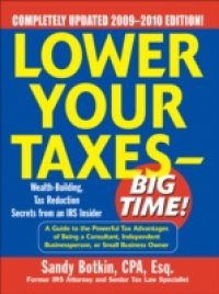 Lower Your Taxes – Big Time! 2009-2010 Edition
