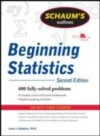 Schaum's Outline of Beginning Statistics, Second Edition